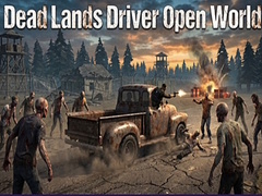 Oyunu Dead Lands Driver Open World