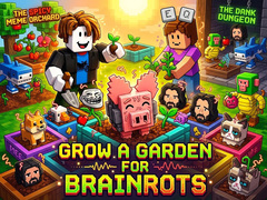 Oyunu Grow a garden for Brainrots