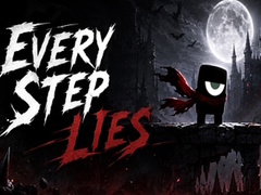 Oyunu Every Step Lies