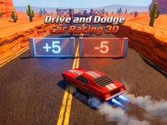 Oyunu Drive and Dodge: Car Racing 3D