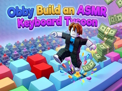 Oyunu Obby: Build an ASMR Keyboard Tycoon