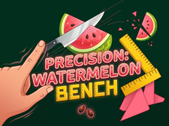 Oyunu Precision Watermelon Bench