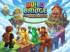 Oyunu Build a Bridge for Brainrots