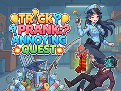 Oyunu Tricky Prank: Annoying Quest 