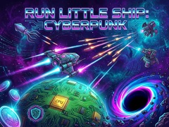 Oyunu Run Little Ship: Cyberpunk