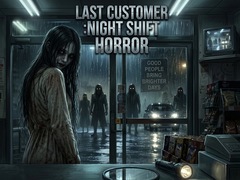 Oyunu LAST CUSTOMER :Night Shift Horror