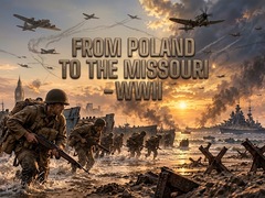 Oyunu From Poland to the Missouri - WWII