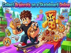 Oyunu Collect Brainrots on a Skateboard Online