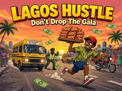 Oyunu Lagos Hustle - Don't Drop the Gala