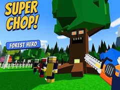 Oyunu Super Chop! Forest Hero
