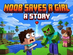Oyunu Noob saves a girl: A Story