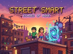 Oyunu Street Smart - Echoes of Home